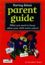 Starting School Parent Guide What You Need to Know When Your Child Starts School