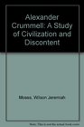 Alexander Crummell A Study of Civilization and Discontent