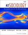 A2 Sociology The Complete Course for the AQA Specification