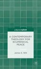 A Contemporary Theology for Ecumenical Peace Jeremiah's Lament of No Peace