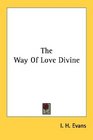 The Way Of Love Divine