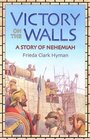 Victory on the Walls A Story of Nehemiah