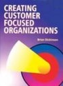 Creating Customer Focused Organizations