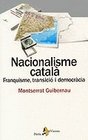 El Nacionalisme Catala Franquisme Transicio I Democracia