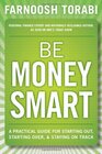 Be Money Smart A Practical Guide for Starting Out Starting Over  Staying on Track