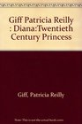 Diana: Twentieth-Century Princess