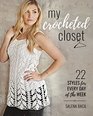 My Crocheted Closet 22 Styles for Every Day of the Week