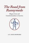 The Road from Runnymede Magna Carta and Constitutionalism in America