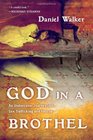 God in a Brothel An Undercover Journey into Sex Trafficking and Rescue