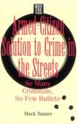 ArmedCitizen Solution to Crime in the Streets So Many Criminals So Few Bullets