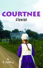 Courtnee: A Farm Girl