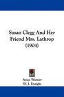 Susan Clegg And Her Friend Mrs Lathrop