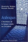 Arabesques L'aventure De La Langue Arab En Occident
