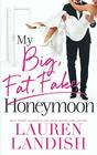 My Big Fat Fake Honeymoon