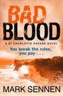 Bad Blood (DI Charlotte Savage, Bk 2)