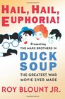 Hail Hail Euphoria Presenting the Marx Brothers in Duck Soup the Greatest War Movie Ever Made