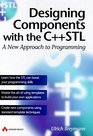 Designing Components With the C Stl A New Approach to Programming