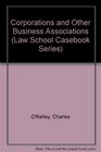 Corporations and Other Business Associations Cases and Materials