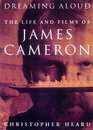 Dreaming Aloud The Films of James Cameron