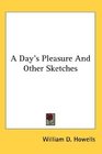 A Day's Pleasure And Other Sketches