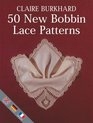 50 New Bobbin Lace Patterns