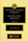 Photodynamic Therapy of Neoplastic Disease Volume I