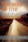 The Way of the Kabbalist A User's Guide to Technology for the Soul