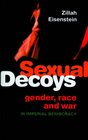 Sexual Decoys Gender Race and War in Imperial Democracy