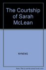 The courtship of Sarah McLean