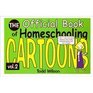 The Official Book of Homeschooling Cartoons Volume 2 (Volume 2)