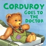 Corduroy Goes to the Doctor