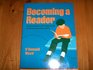 Becoming a Reader A Developmental Approach to Reading Instruction