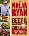 The Nolan Ryan Beef and Barbecue Cookbook Recipes from a Texas Kitchen