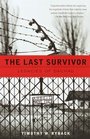 The Last Survivor  Legacies of Dachau