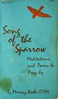 Song of the Sparrow Meditations and Poems to Pray by