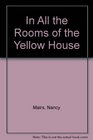 In All the Rooms of the Yellow House