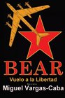 Bear Vuelo a la Libertad