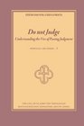 Do not Judge Understanding the Vice of Passing Judgment