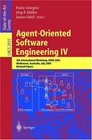 AgentOriented Software Engineering IV 4th International Workshop Aose 2003 Melbourne Australia July 15 2003  Revised Papers