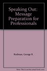 Speaking Out  Message Preparation for Professionals