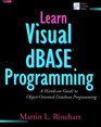 Learn Visual dBasic Programming A Handson Guide to Object Oriented Database Programming