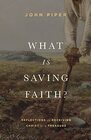 What Is Saving Faith Reflections on Receiving Christ as a Treasure