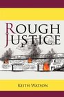 Rough Justice