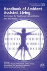 Handbook of Ambient Assisted Living  Technology for Healthcare Rehabilitation and Wellbeing