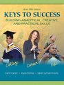 Keys to Success Building Analytical Creative and Practical Skills Brief Edition