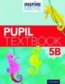 Inspire Maths Pupil Book 5B