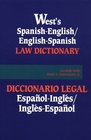 West's Spanish English English Spanish Law Dictionary Translations of Terms Phrases and Definitions of Concepts of Modern Spanish and English Legal Terminology