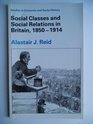 Social Classes and Social Relations in Britain 18501914