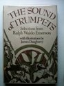 The Sound of Trumpets Selections from Ralph Waldo Emerson