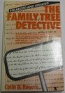 The Family Tree Detective A Manual for Analysing and Solving Genealogical Problems in England and Wales 1538 to the Present Day